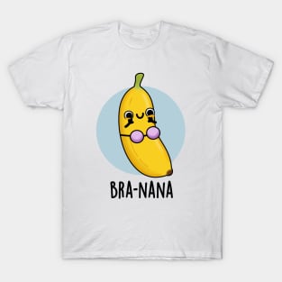 Bra-na-na Funny Banana Bra Pun T-Shirt